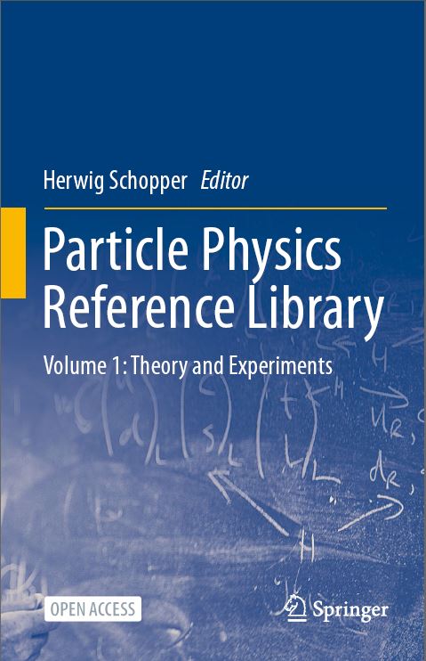 Particle Physics Reference Library: Volume 1: Theory and Experiments